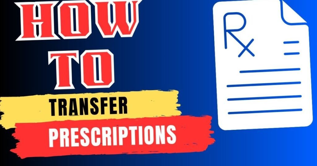 How to Transfer a Prescription